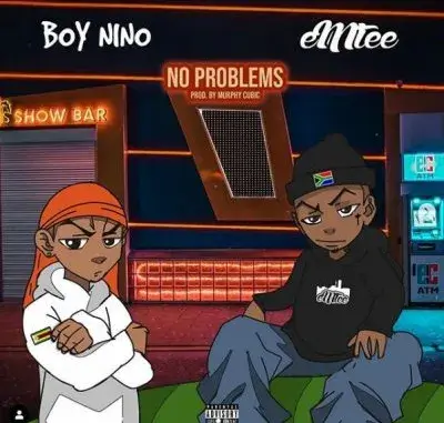 Boy Nino – No Problems Ft. Emtee
