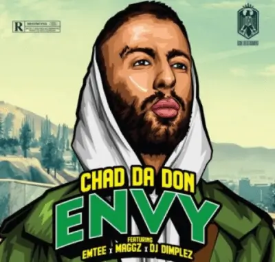 Chad Da Don – Envy Ft. Emtee, Maggz & DJ Dimplez