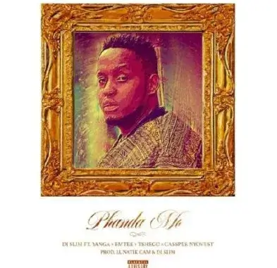 DJ Slim – Phanda Mo ft. Yanga, Emtee, Tshego & Cassper Nyovest