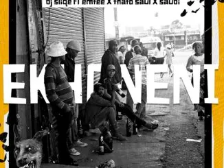 DJ Sliqe – Ekhoneni ft Emtee, Thato Saul & Saudi