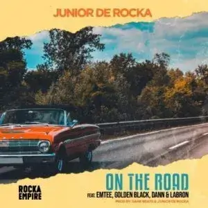 Junior De Rocka – On The Road Ft. Emtee, Golden Black, Dann & Labron
