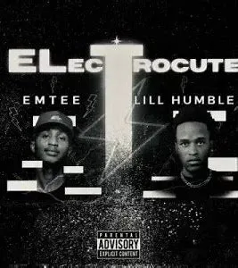 Lill Humble & Emtee – Electrocute