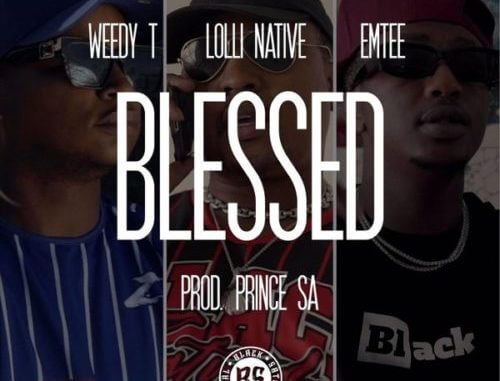 Weedy T – Blessed ft. Emtee & Lolli Native