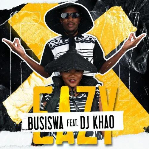 Busiswa – Eazy ft DJ Khao