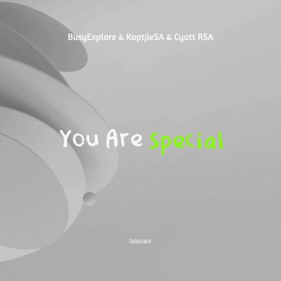 Cyatt RSA – You Are Special Ft. KoptjieSA & BusyExplore
