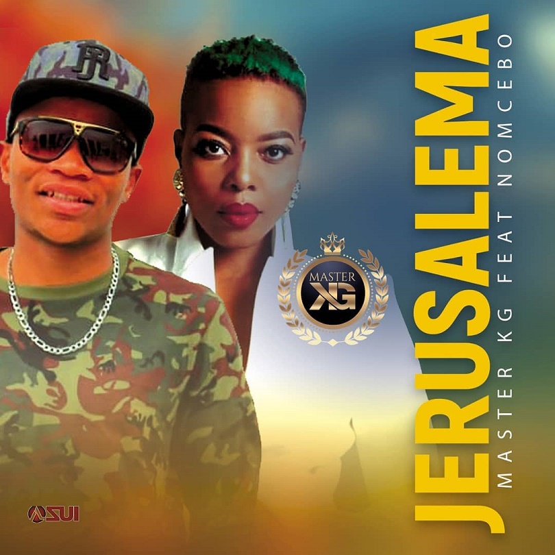 Master KG – Jerusalema Ft. Nomcebo