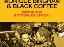 Monique Bingham & Black Coffee – Deep In The Bottom (of Africa)