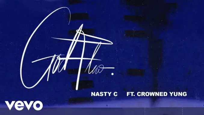 Nasty C – God Flow ft. crownedYung