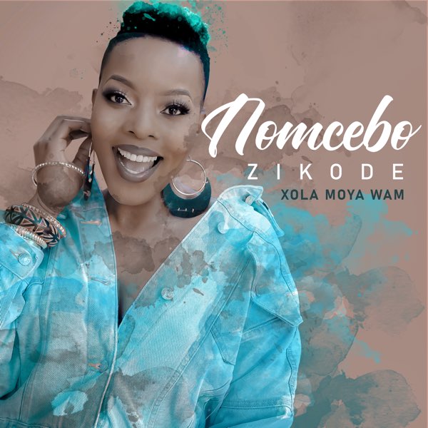 Nomcebo Zikode – Xola Moya Wam ft. Master KG