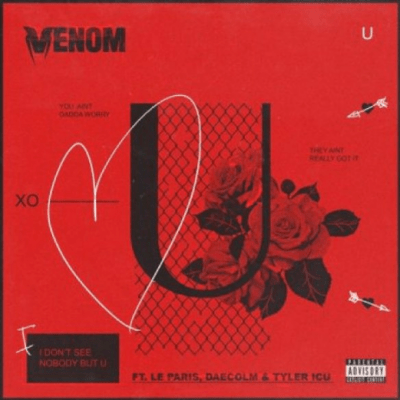 Venom – U ft. Le Paris, Daecolm & Tyler ICU