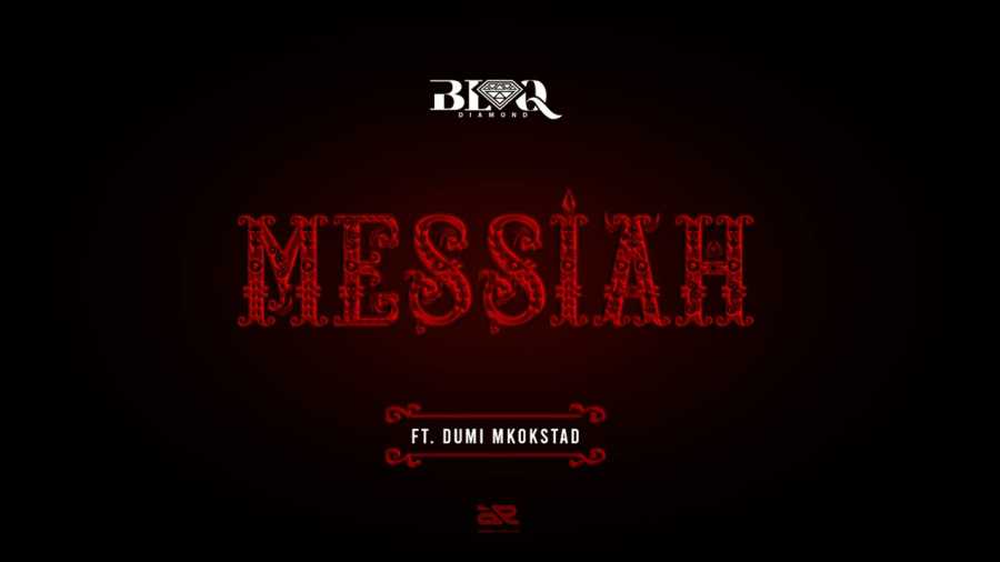 Blaq Diamond – Messiah ft. Dumi Mkokstad