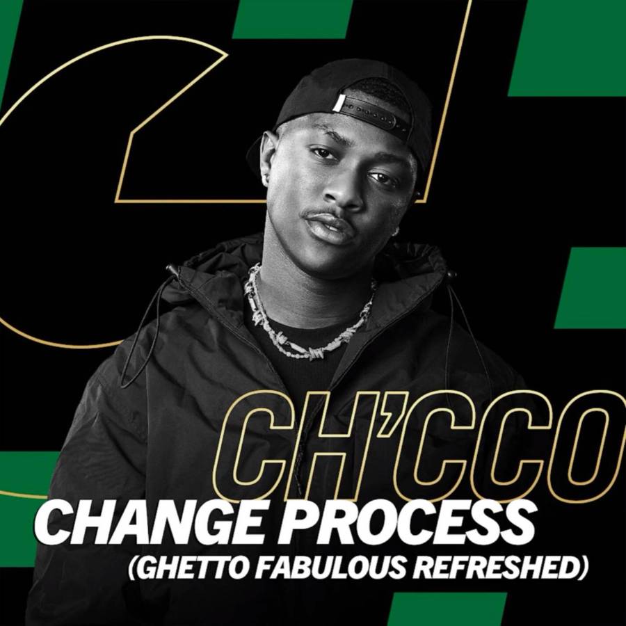 Ch’cco – Change Process (Ghetto Fabulous Refreshed) Ft. Blaqnick & MasterBlaq