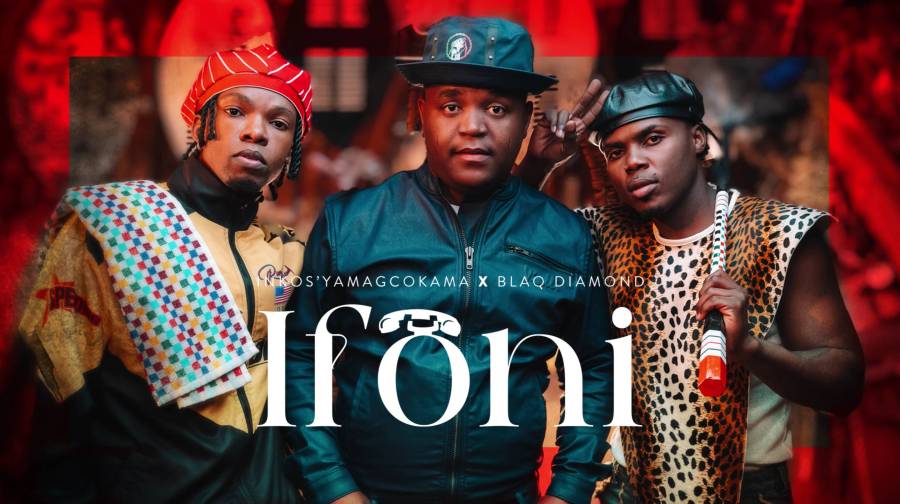 Inkosi Yamagcokama & Blaq Diamond – Ifoni