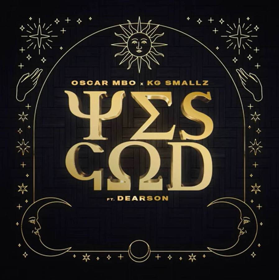 Oscar Mbo, KG Smallz, MÖRDA, Thakzin & Mhaw Keys – Yes God (feat. Dearson)