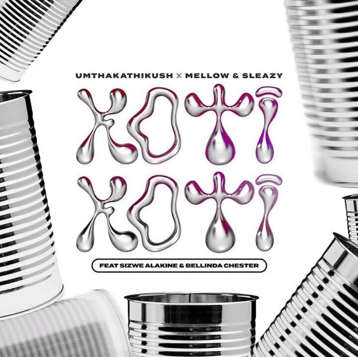 Umthakathi Kush, Mellow & Sleazy – Koti Koti ft. Sizwe Alakine & Bellinda Chester