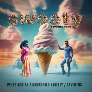 Peter Ngqibs – sweety (sevenths take) Ft. Moonchild Sanelly & Sevenths