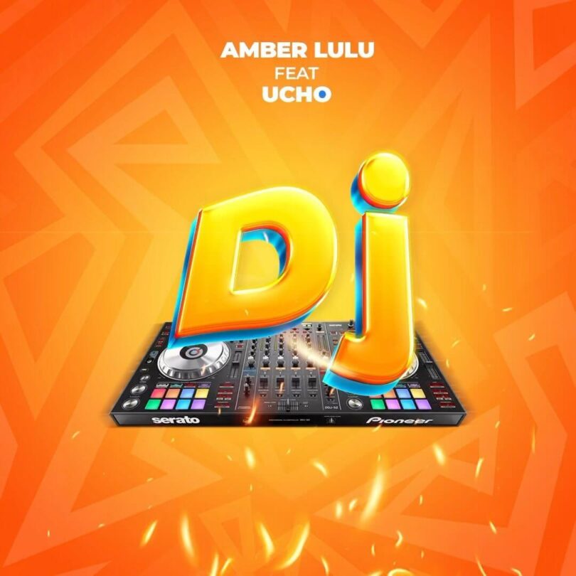 Amber Lulu – Dj Ft Ucho