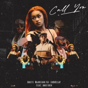 Nanette – Call You ft Major League DJz, LuuDaDeejay & Zwayetoven