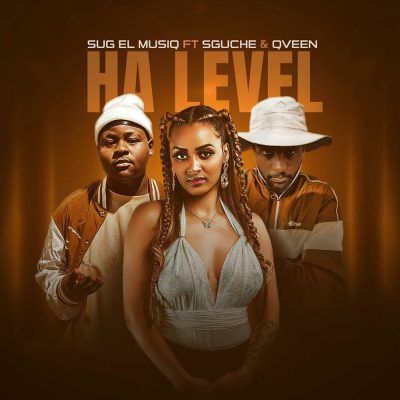 SuG El MusiQ ft Sguche & Qveen – Ha Level
