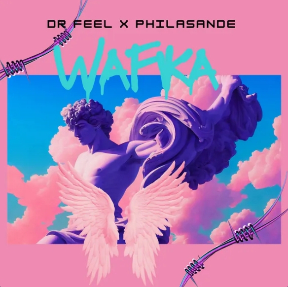 Dr Feel & Philasande – Wafika