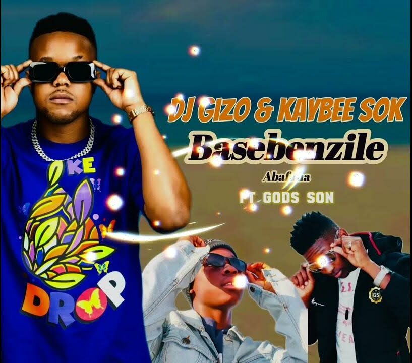 Dj Gizo & Kaybee Sok – Basebenzile Abafana Ft. God’s Son