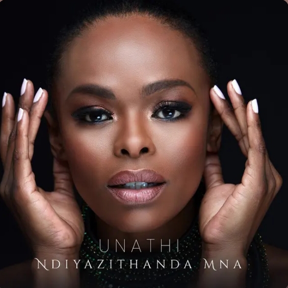 Unathi – Ndiyazithanda Mna