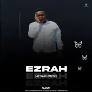 Ezrah – Gae Bare Emetse Album