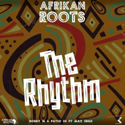 Afrikan Roots – The Rhythm ft. Maz Sings
