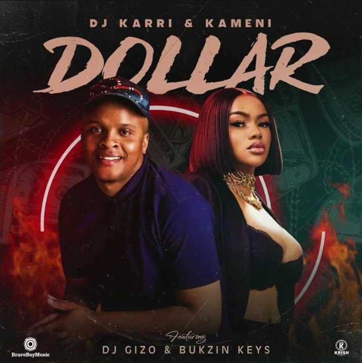 DJ Karri & Kameni – Dollar Ft. DJ Gizo, Bukzin Keys