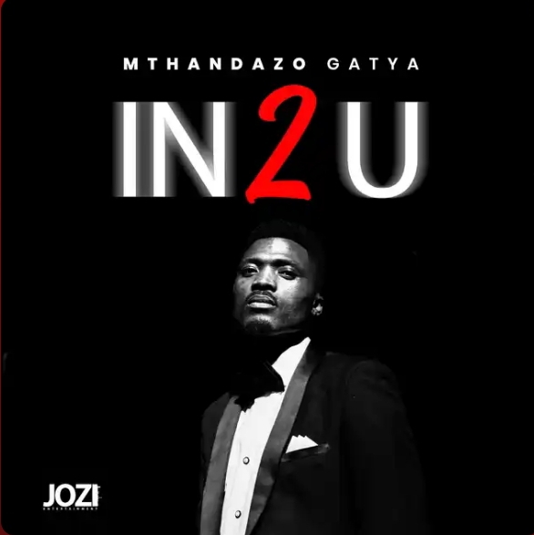 Mthandazo Gatya – In 2 U