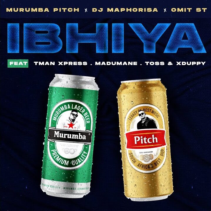 Murumba Pitch, DJ Maphorisa & Omit ST ft Tman Xpress, Madumane, Toss & XDuppy – Ibhiya