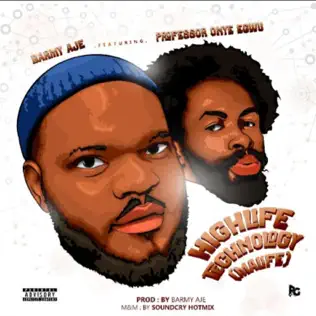 Barmy Aje – Highlife Technology Ft. Professor Onye Egwu