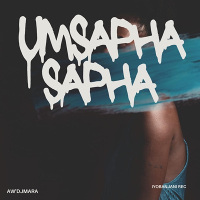 Aw'DjMara – Umsaphasapha (Slow Jam)