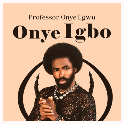 Professor Onye Egwu – Onye Igbo