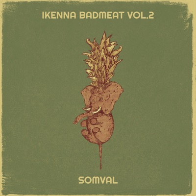 Somval – Ikenna Badmeat Vol. 2