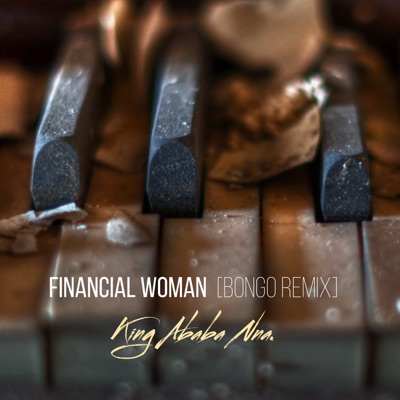 King Ababa Nna – Financial Woman (Bongo Remix)