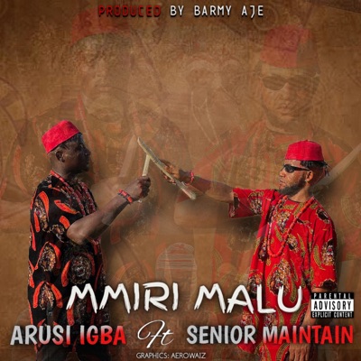 Arusi Igba – Mmiri Malu (Feat. Senior Maintain)