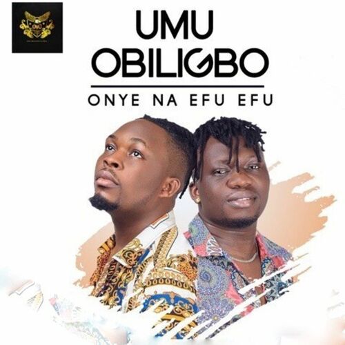 Umu Obiligbo – Onye Na Efu Efu