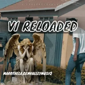 Marothela – VI Reloaded Ep