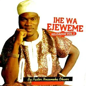 Nnaemeka Okwor – Ihewa Ejeweme