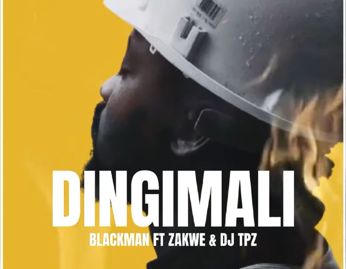 Blackman – Dingimali ft. Zakwe & DJ TPZ