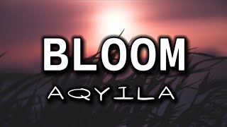 Aqyila – Bloom