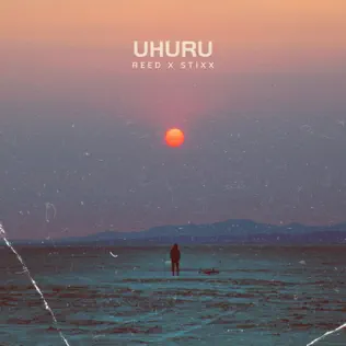REED – Uhuru Ft. Stixx