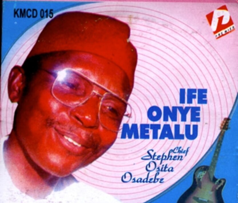 Chief Stephen Osita Osadebe – Onye Oma Bishop Okonkwo