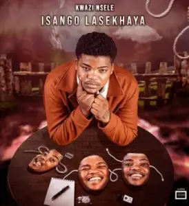 Kwazi Nsele – Kuyakhanya Ngiyabona Ft. Aubrey Qwana