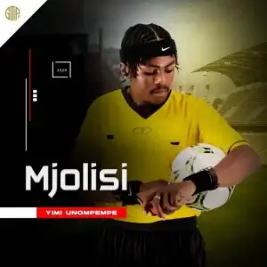 Mjolisi – Yimi unompempe Album