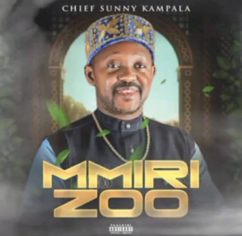 Chief Sunny Kampala – Mmiri Zoo