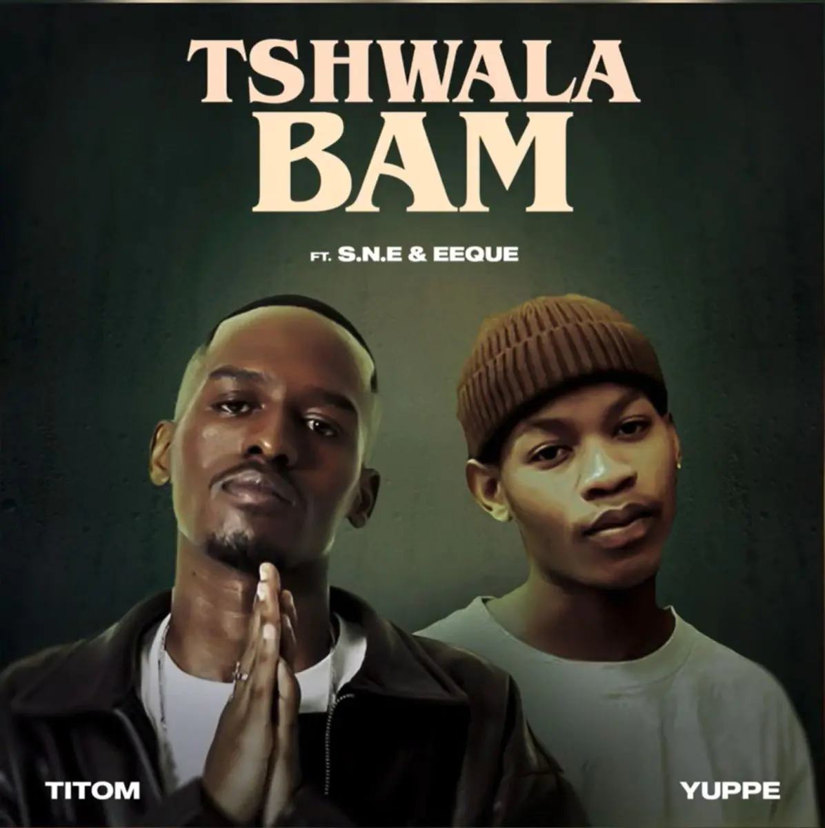 TitoM  – Tshwala Bam ft. Yuppe, S.N.E & EeQue