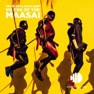 Takue SBT – Voices Of The Maasai ft Echo Deep
