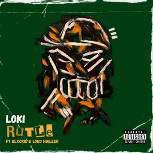 Loki. – Rutle ft. Blxckie & Loud Haileer